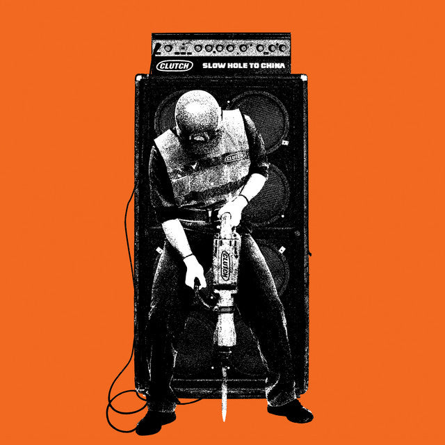 Clutch - Slow Hole to China (New)