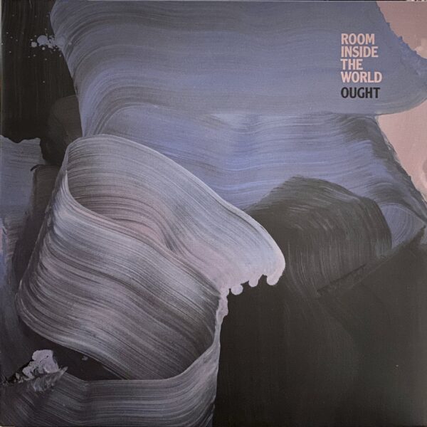 Ought - Room Inside the World